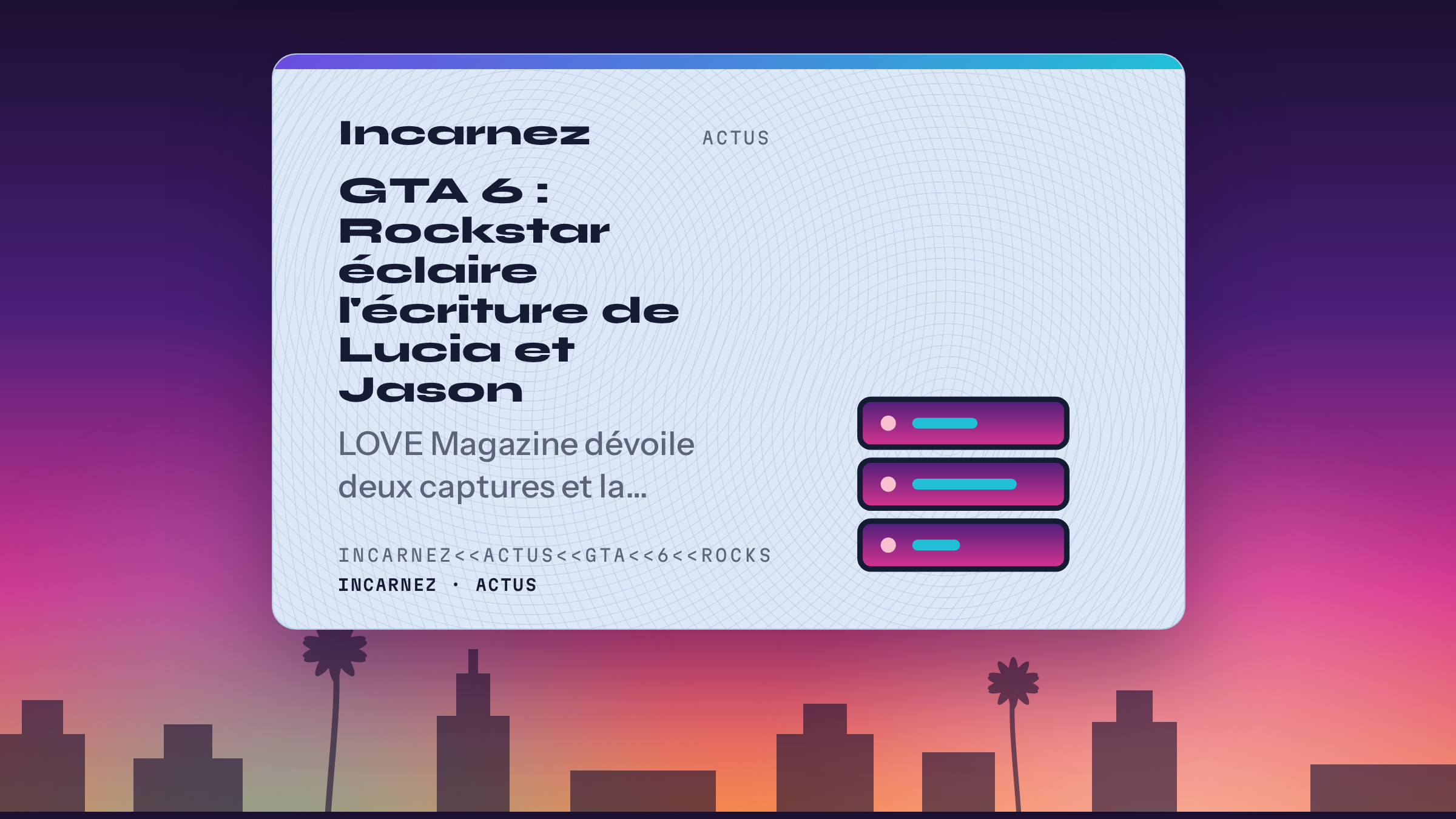 Carte Incarnez : GTA 6 : Rockstar éclaire l'écriture de Lucia et Jason