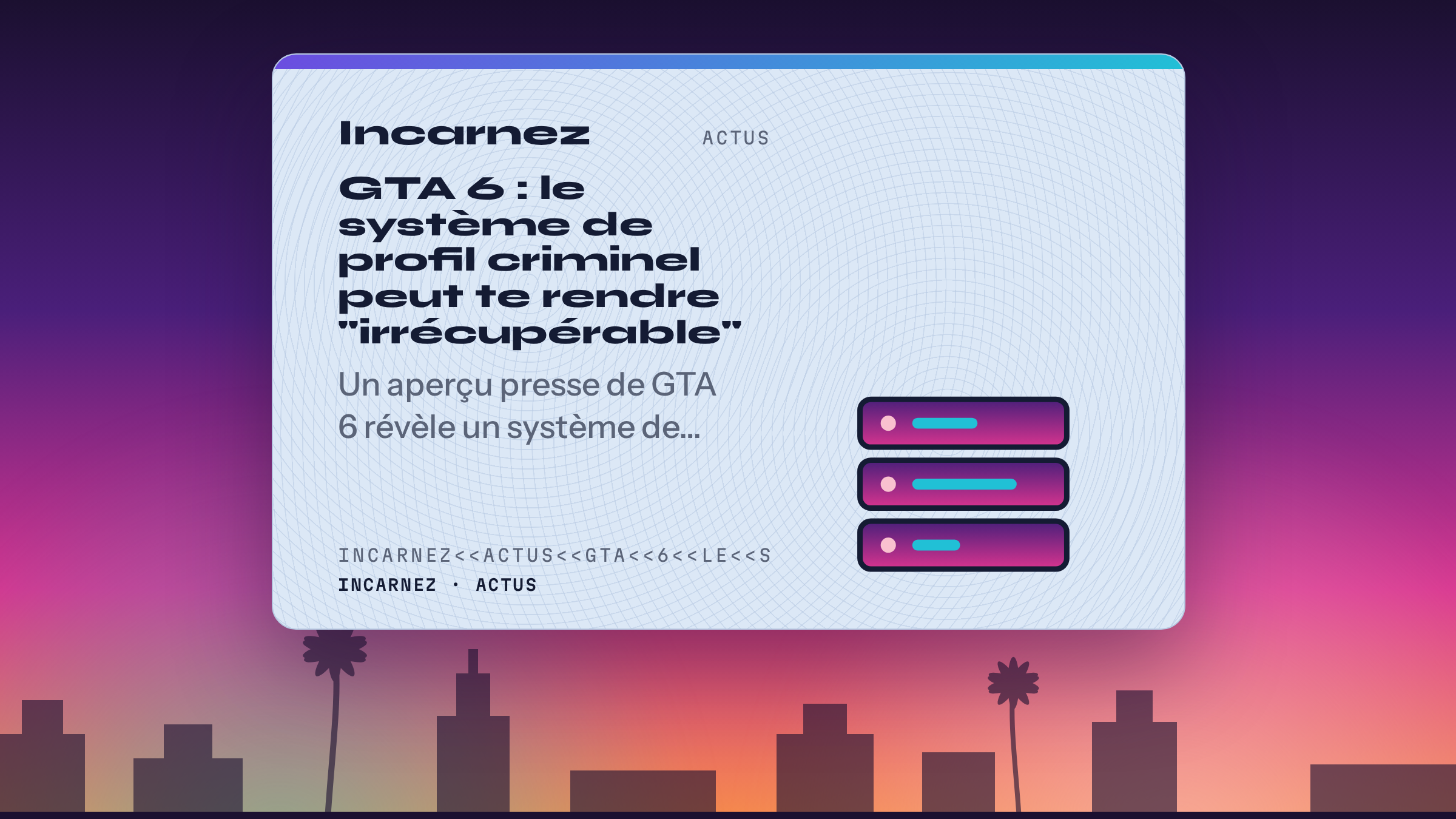 Carte Incarnez : GTA 6 : le système de profil criminel peut te rendre "irrécupérable"