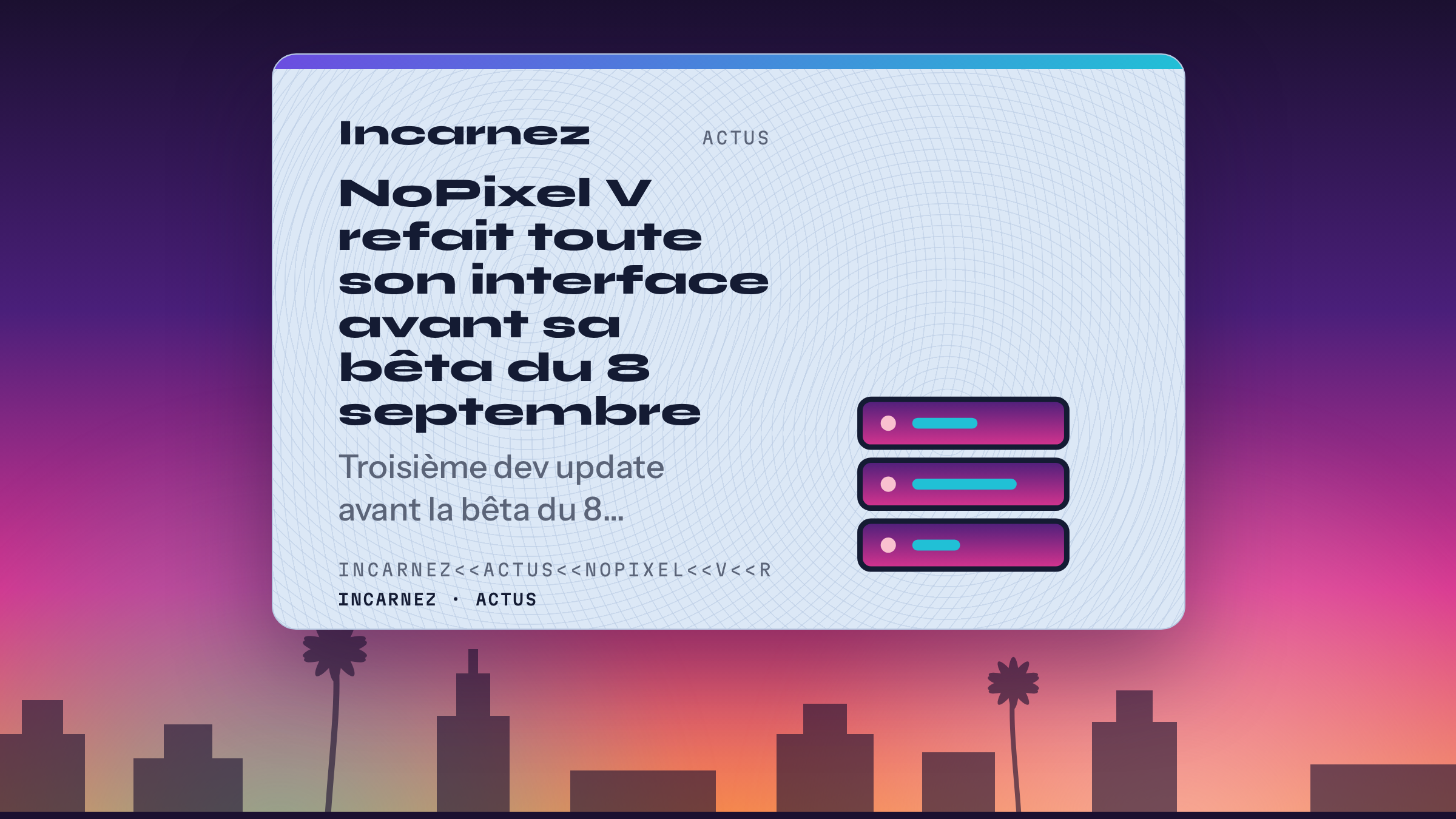 Carte Incarnez : NoPixel V refait toute son interface avant sa bêta du 8 septembre