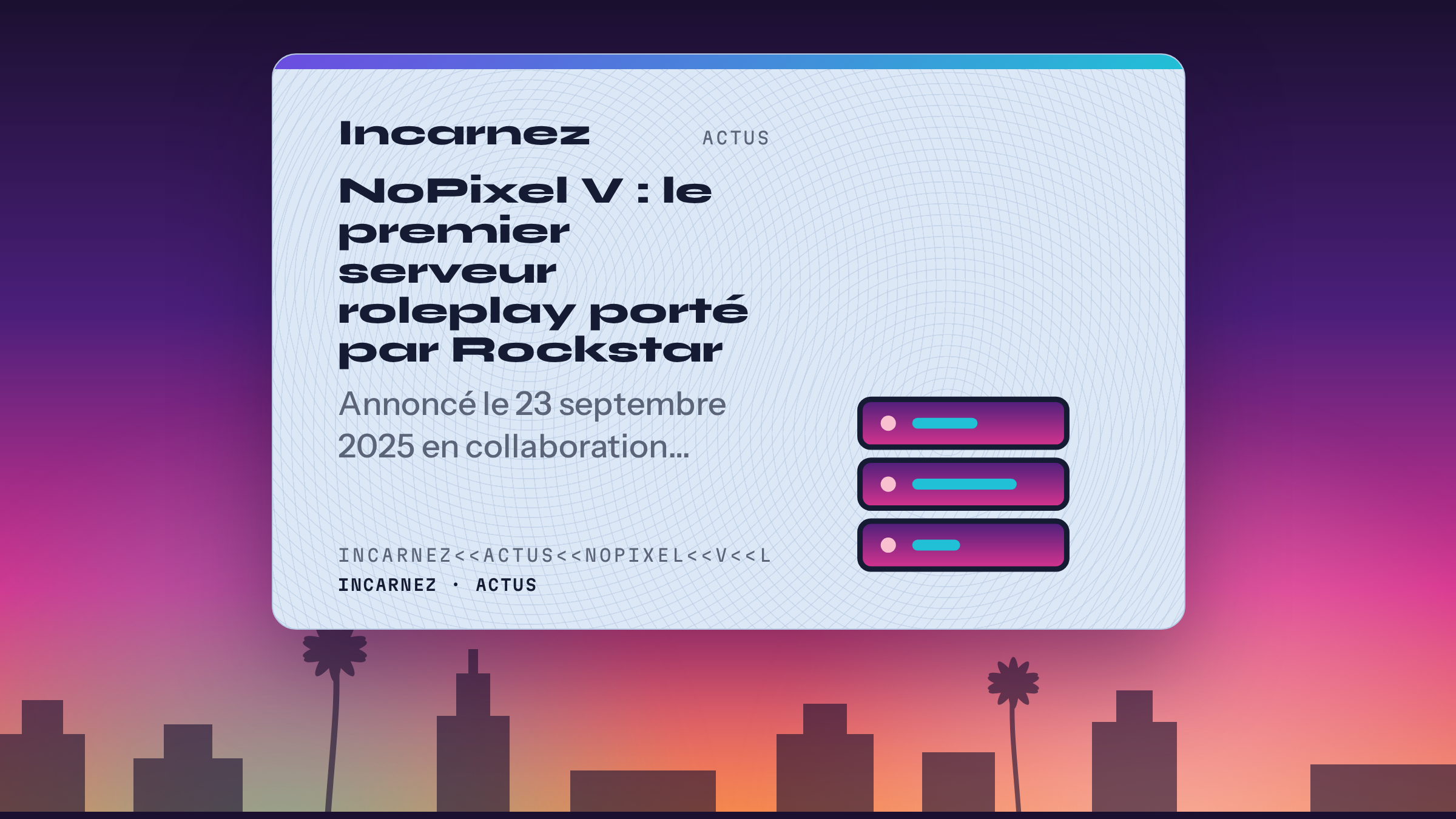 Carte Incarnez : NoPixel V et le Rockstar Games Launcher