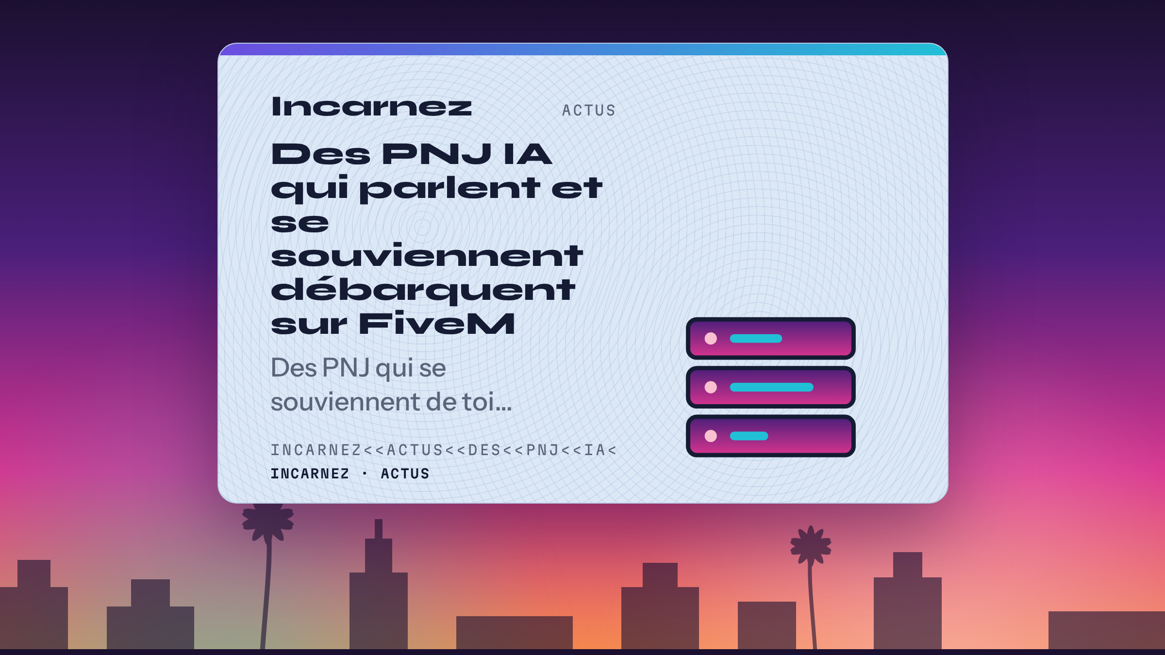 Carte Incarnez : Des PNJ IA qui parlent et se souviennent débarquent sur FiveM