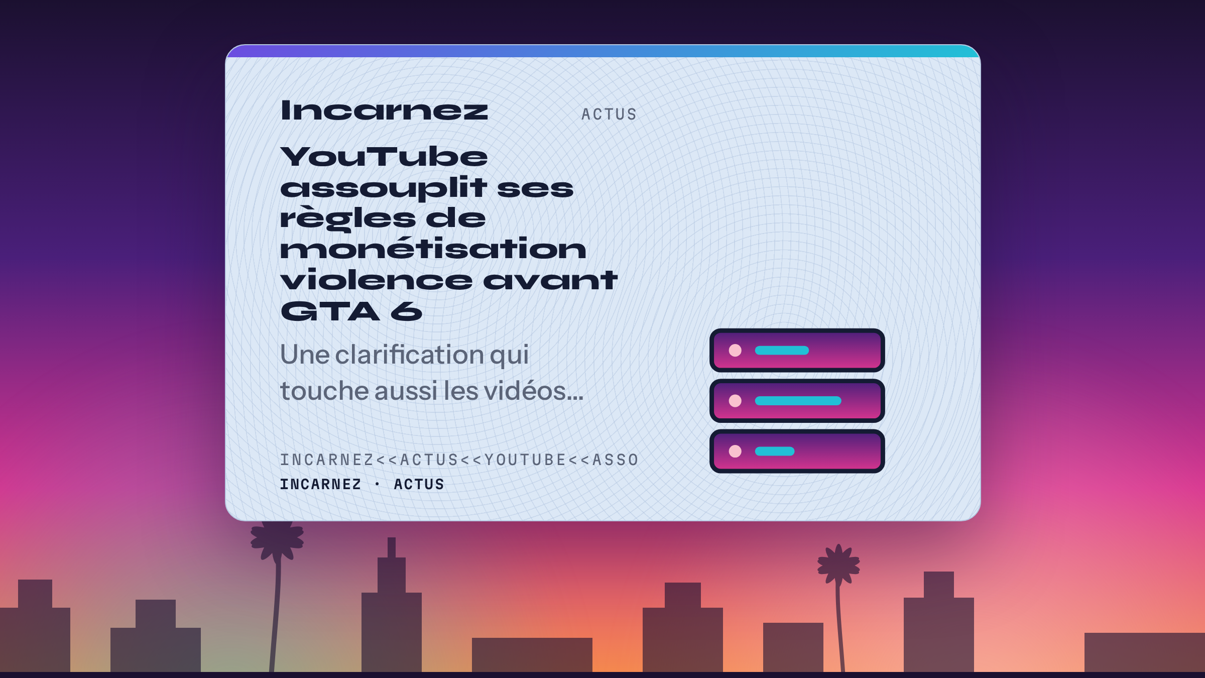 Carte Incarnez : YouTube assouplit ses règles de monétisation violence avant GTA 6